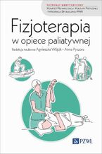 Okładka - Fizjoterapia w opiece paliatywnej - Agnieszka Wójcik, Anna Pyszora
