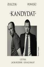 Okładka - Kandydat - Jakub Żulczyk