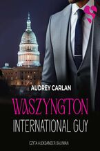Okładka - International Guy. Waszyngton. Tom 9 - Audrey Carlan