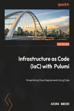 Okładka - Infrastructure as Code (IaC) with  Pulumi. Streamlining Cloud Deployments Using Code - Adora Nwodo