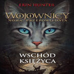 Wojownicy (#8). Wschód księżyca