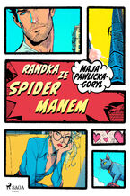 Okładka - Randka ze Spidermanem - Maja Pawlicka-Goryl