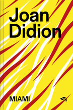 Okładka - Miami - Joan Didion