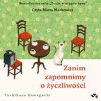Zanim zapomnimy o życzliwości. Zanim wystygnie kawa Tom 5