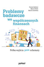 Problemy badawcze we współczesnych finansach. Próba wyjścia poza schematy
