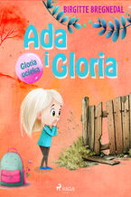 Okładka - Ada i Gloria 2: Gloria ucieka (#2) - Birgitte Bregnedal