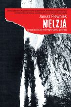 Okładka - Nielzja. Postsowieckie minireportaże z puentą] - Janusz Plewniak