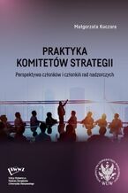 Okładka - Praktyka komitetów strategii - Małgorzata Kuczara