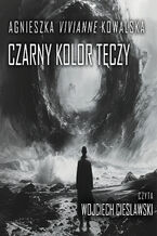 Okładka - Czarny kolor tęczy - Agnieszka Vivienne Kowalska