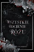 Okładka - Wszystkie odcienie różu - Weronika Schmidt