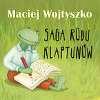 Okładka - Saga rodu Klaptunów - Maciej Wojtyszko