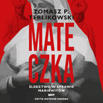 Okładka - Mateczka. Śledztwo w sprawie mariawitów - Tomasz Terlikowski