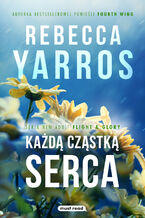 Okładka - Każdą cząstką serca - Rebecca Yarros