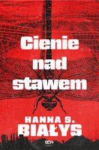 Okładka - Cienie nad stawem - Hanna Szczukowska-Białys