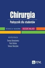 Okładka - Chirurgia - Grzegorz Wallner, Tomasz Banasiewicz, Piotr Richter, Tomasz Skoczylas
