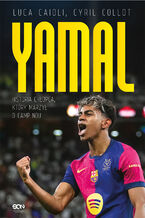 Okładka - Lamine Yamal. Historia chłopca, który marzył o Camp Nou - Luca Caioli, Cyril Collot