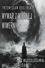 Okładka - Wywar z wiernej wiwerny - Przemysław Budziński