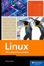 Okładka - Linux. The Comprehensive Guide - Rheinwerk Publishing, Inc, Michael Kofler