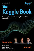 Okładka - The Kaggle Book. Data analysis and machine learning for competitive data science&#x202f; - Second Edition - Luca Massaron, Bojan Tunguz, Konrad Banachewicz