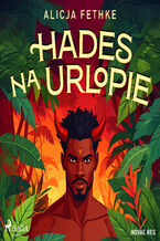 Okładka - Hades na urlopie - Alicja Fethke