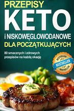 Okładka - Przepisy keto i niskowęglowodanowe dla początkujących - Magda Kubecka