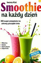 Okładka - Smoothie na każdy dzień - Iwona Kot