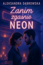 Zanim zgaśnie Neon