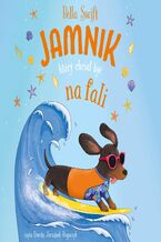 Okładka - Jamnik, który chciał być na fali. Tom 2 - Bella Swift