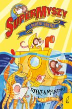 Okładka - SuperMyszy i Sereni sekret - Philip Reeve
