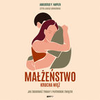 Małżeństwo. Krucha więź