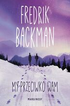 Okładka - My przeciwko wam - Fredrik Backman