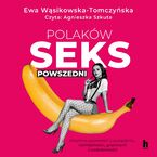 Okładka - Polaków seks powszedni - Ewa Wąsikowska-Tomczyńska