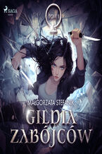 Okładka - Gildia Zabójców. Gildia Zabójców tom 1 (#1) - Małgorzata Stefanik