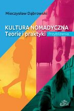 Okładka - Kultura nomadyczna - Mieczysław Dąbrowski