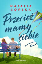 Okładka - Przecież mamy siebie - Natalia Sońska