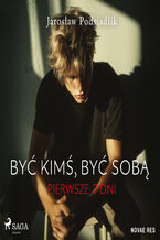 Okładka - Być kimś, być sobą. Pierwsze 7 dni - Jarosław Podsiadlik