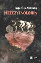 Okładka - Mężczyznologia - Katarzyna  Wojnicka