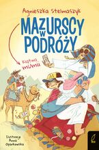 Okładka - Mazurscy w podróży. Klątwa mumii. Tom 9 - Agnieszka Stelmaszyk
