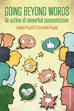 Okładka - Going beyond words: An outline of nonverbal communication - Joanna Puppel, Stanisław Puppel