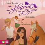 Zaplątane w grzywie (Tom 2). Zaplątane w grzywie. Nowe sojusze