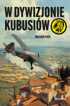 Okładka - W dywizjonie Kubusiów - Wacław Król