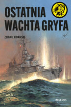 Okładka - Ostatnia wachta Gryfa - Zbigniew Damski