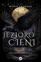 Okładka - Jezioro Cieni - Maria Zdybska