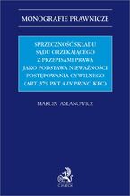 Sprzeczność składu sądu orzekającego jako podstawa nieważności postępowania (art. 379 pkt 4 in princ. KPC)