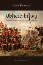 Okładka - Oblicze bitwy. Studium nad bitwami - John Keegan