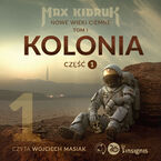Kolonia. Nowe wieki ciemne (1 część 1). Kolonia (Nowe wieki ciemne: tom 1, część 1)