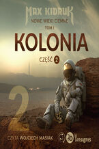 Okładka - Kolonia (Nowe wieki ciemne: tom 1, część 2) - Max Kidruk