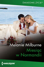 Okładka - Miesiąc w Normandii - Melanie Milburne