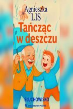 Okładka - Tańcząc w deszczu - Agnieszka Lis