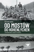 Okładka - Od Mostów do Hohenlychen. Z archiwum Hansa-Albrechta Herznera - Grzegorz Bębnik